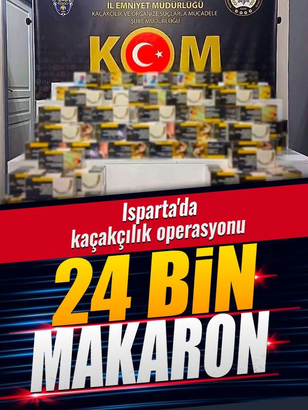 Isparta’da kaçak sigara ve bandrolsüz makaron ele geçirildi